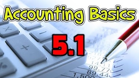 Accounting Basics 5.1: Accounts Receivable and the Allowance for Doubtful Accounts