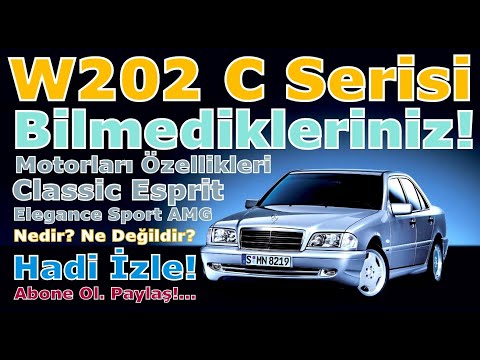 W202 MERCEDES-BENZ C SERİSİ BİLİNMEYEN TÜM YÖNLERİ...