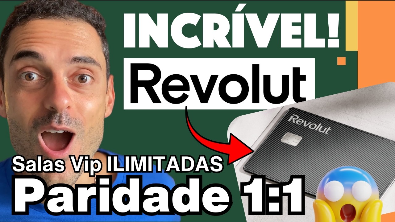 INCRÍVEL: Revolut lança cartão com sala VIP ilimitada, IOF zero e paridade 1:1 na IBERIA