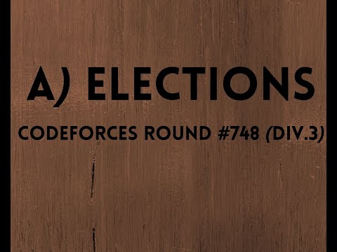 A) Elections || Codeforces Round #748 (Div 3)|| C++