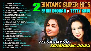 2 Bintang Super Hits Ernie Djohan Tetty Kadi