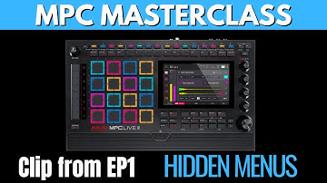 MPC MASTERCLASS: HIDDEN MENU