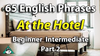 65 English Phrases Going to the Hotel Part 2 - Beginner Intermediate English Listening and Speaking
