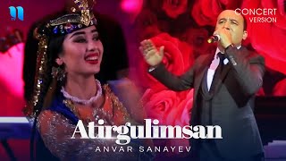 Anvar Sanayev - Atirgulimsan (consert version 2019)