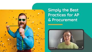Simply the Best Practices for AP & Procurement | Live Webinar