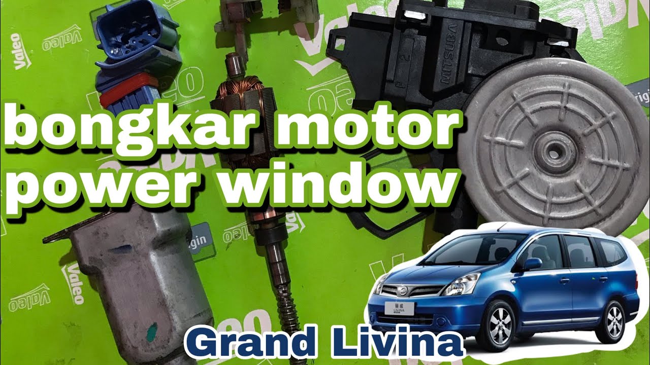 BONGKAR PASANG MOTOR POWER WINDOW GRAND LIVINA YouTube