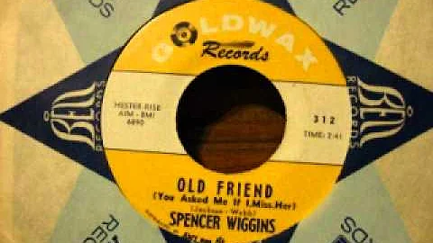 Spencer Wiggins - Old Friend