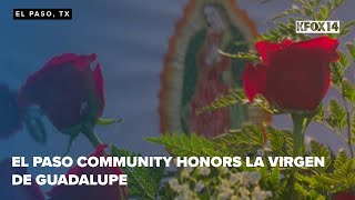 El Paso community honors La Virgen de Guadalupe