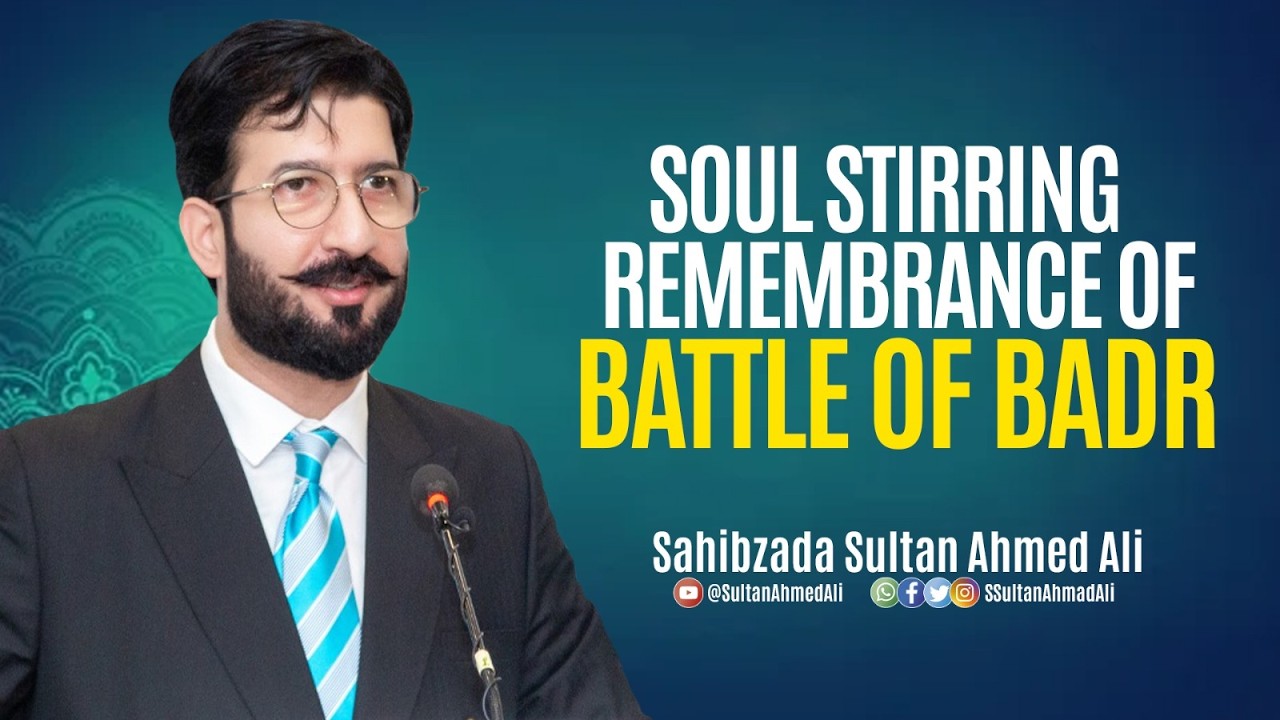 Soul Stirring Remembrance of Battle of Badr | Secrets of Success in Badr, Study from Exalted Quran