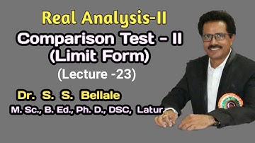 Math | B.Sc.S.Y. | Real Analysis-2 | Comparison tests II | Lect.23 | Dr. S. S. Bellale | DSCL