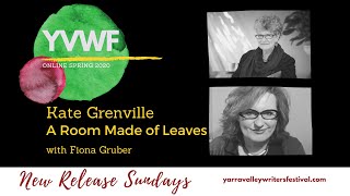 YVWF New Release Sundays | Kate Grenville - A Room Made of Leaves with Fiona Gruber