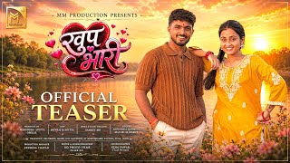 Khup Bhari (खुप भारी)|  Teaser | Suraj Jambhale | Harshada Ubale | Aniruddha M. | Mayuri  S.