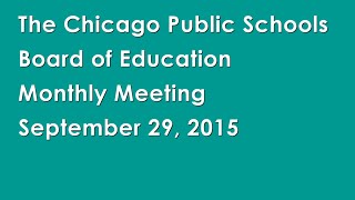 Chicago Board of Education Monthly Meeting September 29, 2015