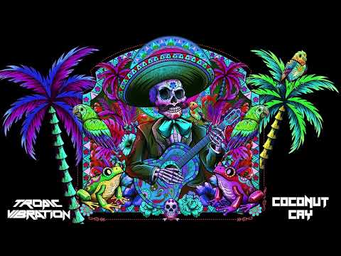 Tropic Vibration -