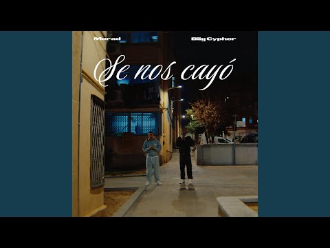 BIIG CYPHER & Morad - Se nos cayó