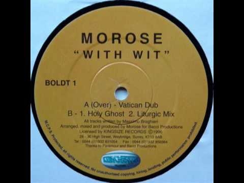 Morose — MOROSE "with wit" liturgic mix