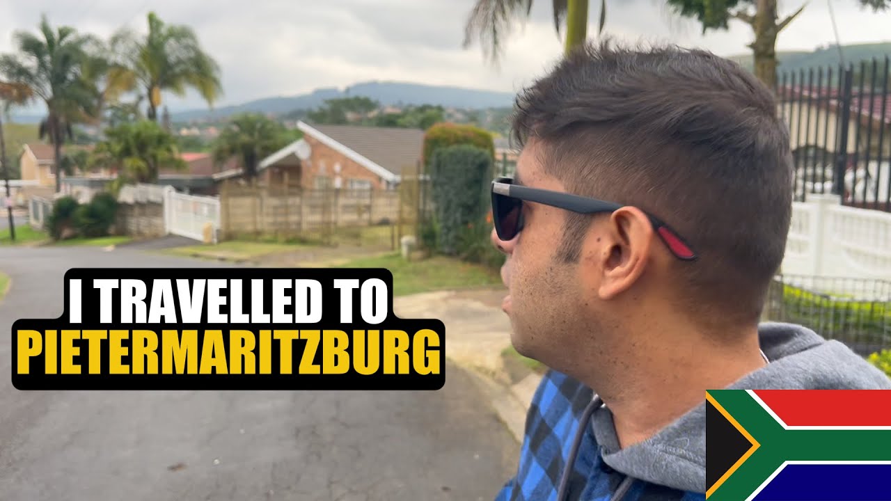 I Travelled To Pietermaritzburg 