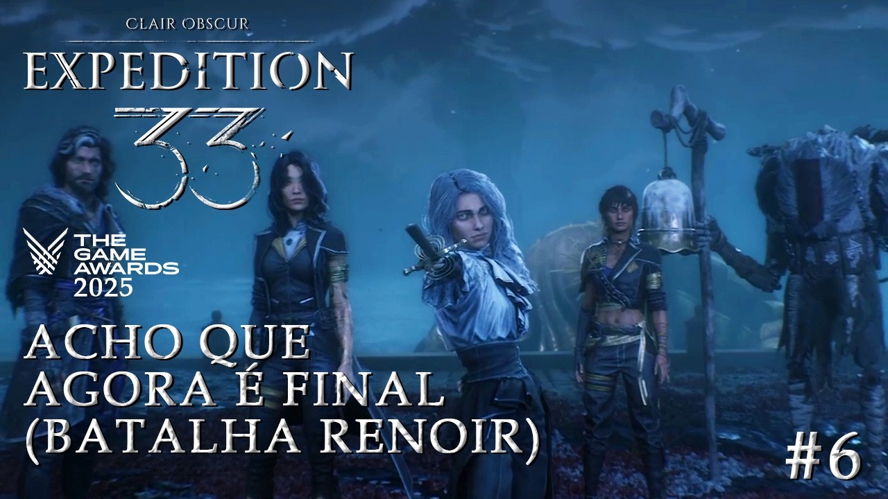 ACHO QUE AGORA É O FINAL MESMO - CLAIR OBSCURE EXPEDITION 33 - BATALHA RENOIR