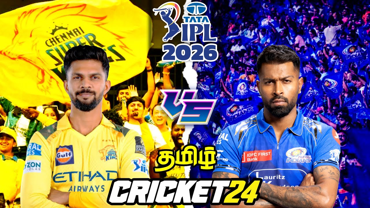 IPL 2026 CSK VS MI | LIVE | TAMIL | MATCH 1 | CRICKET 24 | 