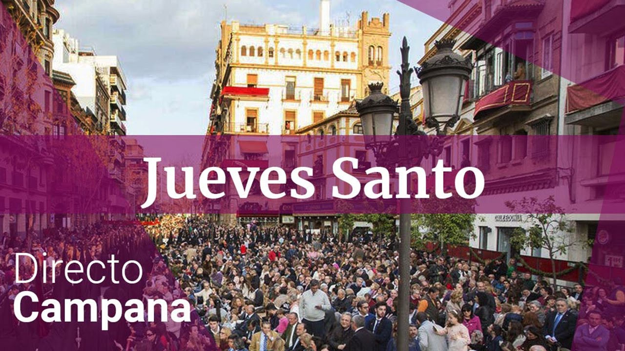 JUEVES SANTO EN SEVILLA 2025 | LA CAMPANA EN DIRECTO