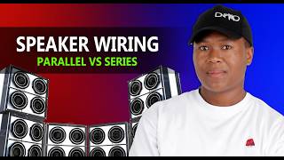 Speaker Wiring | Parallel vs Series