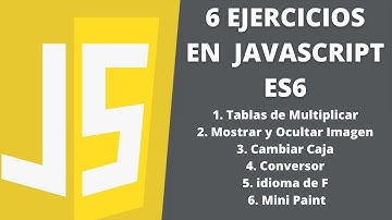 ✅ CURSO básico de JavaScript ECMAScript 6 | Tablas, Mostrar/Ocultar, Conversor, Caja, Paint e idioma