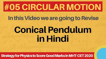 #05-Conical Pendulum-Circular Motion-Strategy for Physics to Score Good Marks in MHT-CET 2020