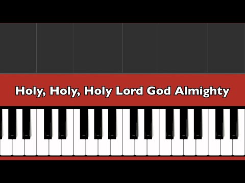 Holy, Holy, Holy, Lord God Almighty - John B. Dykes - Piano Tutorial