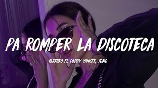 Pa&#39; Romper la Discoteca - Farruko Ft. Daddy Yankee, Yomo (Letra)