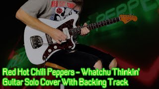 Red Hot Chili Peppers - Whatchu Thinkin' – Guitar Solo Cover with Backing Track #shorts