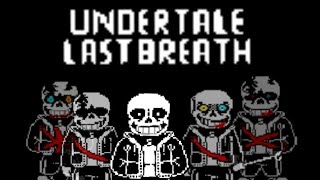 Undertale last breath sans phase 1-5