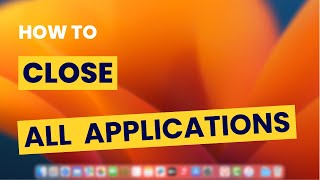 How To Quit All Apps on Mac at Once?