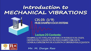 Mechanical Vibrations: Ch-3 Free Damped 1 d.o.f vibration systems (1/9)