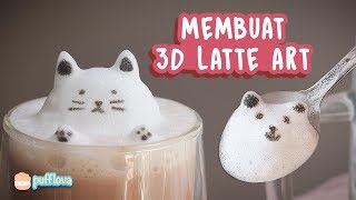 MEMBUAT 3D LATTE ART