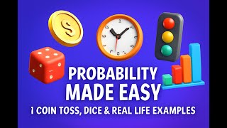 🎲 Probability Made Easy | Coin Toss, Dice & Real-Life Examples