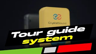 CrystalSound tour guide system