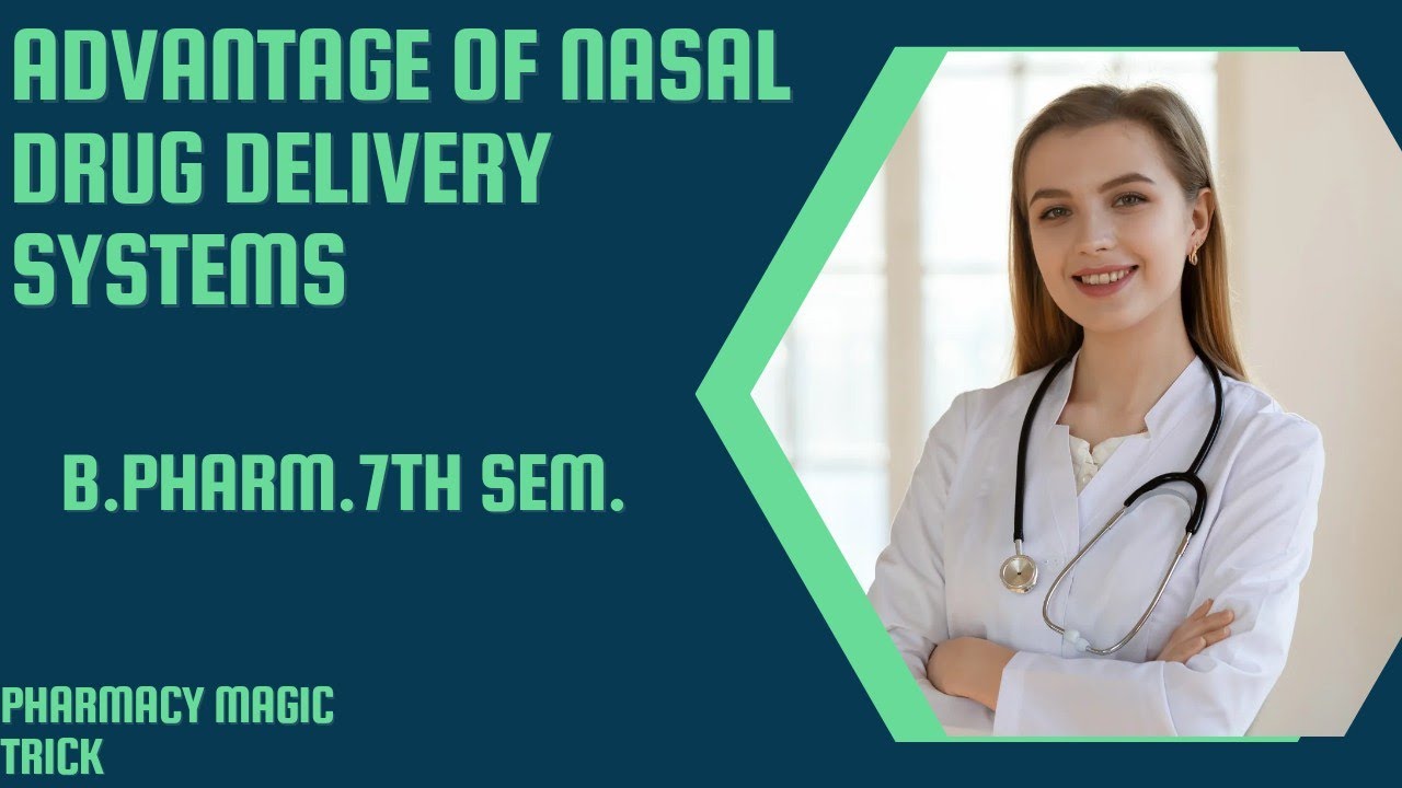 Advantage of Nasal drug delivery systems|| NDDS ,b.pharm.7th sem. - YouTube - Advantages Of Nasal Drug Delivery System