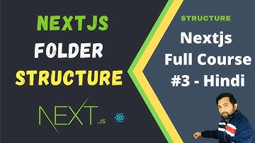 Next Js Folder Structure Explain | Next Js tutorial in Hindi - #3
