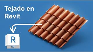 Revit - Tejas y Tejado