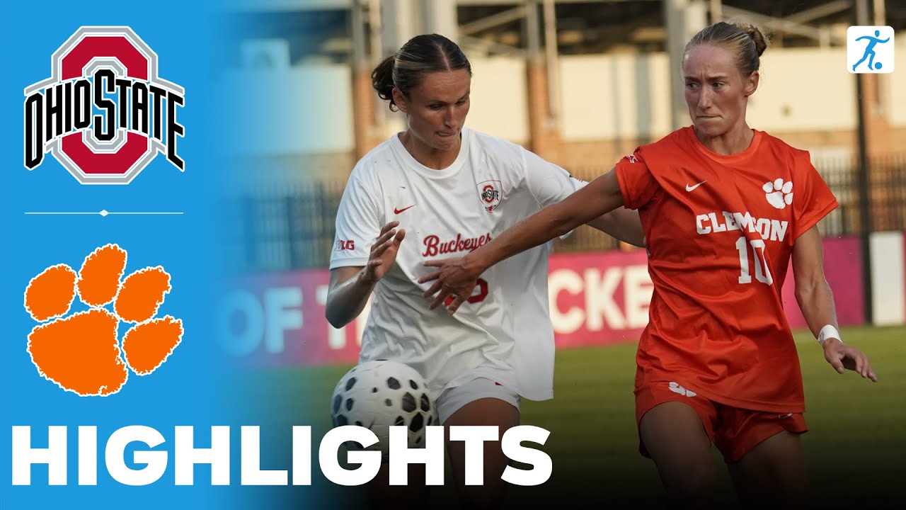 Ohio State vs Clemson | NCAA College Women's Soccer | Highlights - August 14, 2025