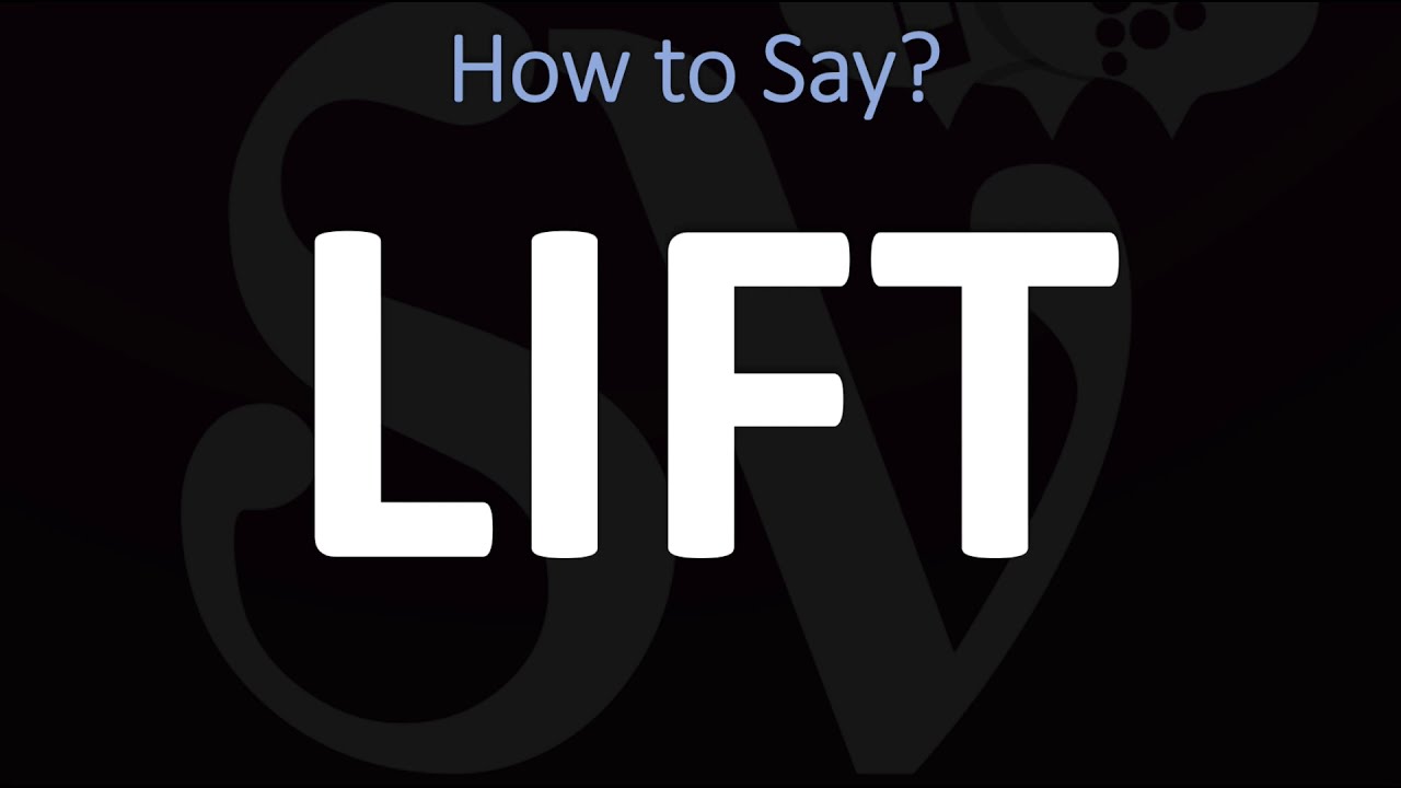 How to Pronounce Lift? (CORRECTLY)
