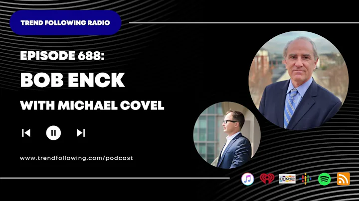 Ep. 688: Bob Enck Interview with Michael Covel on Trend Following Radio