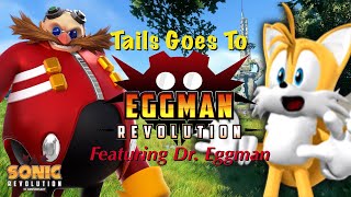 Tails Goes To EGGMAN (Sonic) Revolution 2024? (feat. Dr. Eggman)