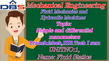 DBS -SIMPLE AND DIFFERENTIAL MANOMETERS,IIIB.TECH-ISEM,UNIT-I,FLUID STATICS,FM&HM.