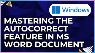 How To Master the AutoCorrect Feature In a Microsoft Word Document-For Windows Computers Wealth