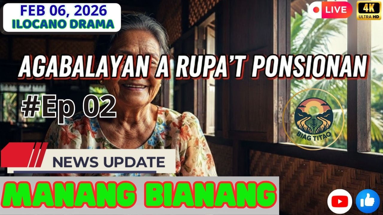 MANANG BIANANG 02 (Full Episode) | Agabalayan a rupa’t ponsionan | Ilocano Comedy Drama 2026