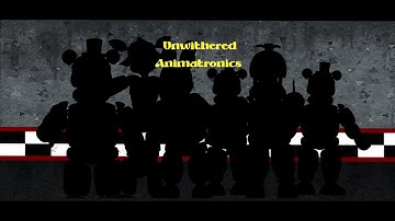 Unwithered Animatronics[Speed Edit] Edit by Summer Fox