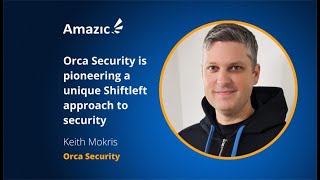 Orca Security is pioneering a unique Shiftleft approach to security