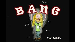 Bang - Tijl Damen - kinderliedjes