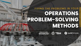 Fixing the Problems in Your Operations Problem-Solving Methods